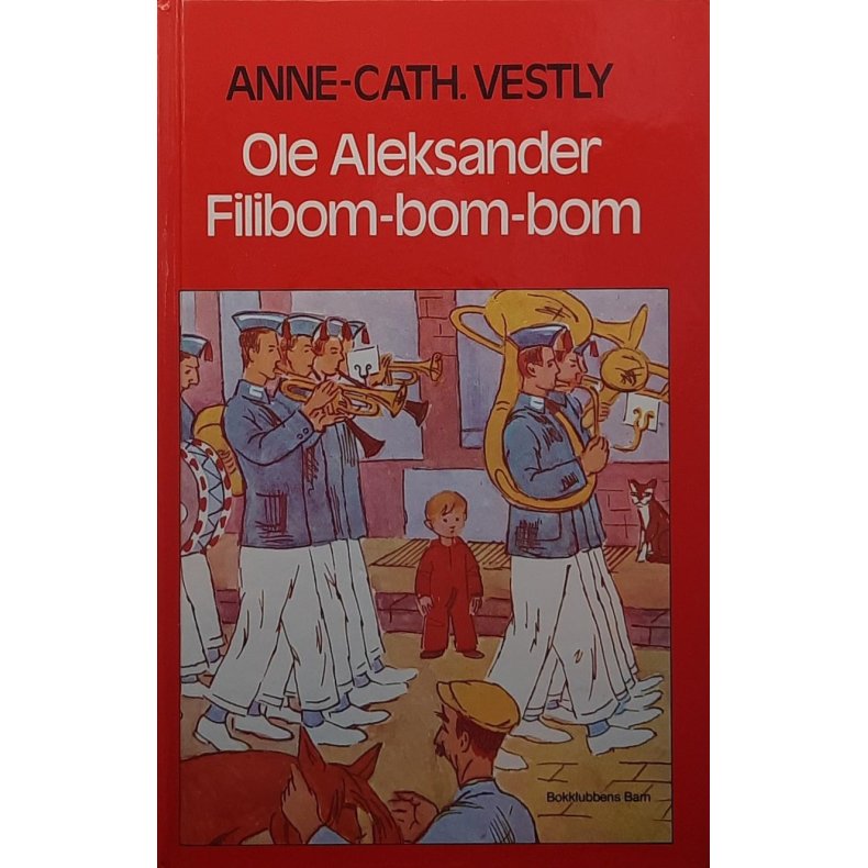 Anne-Cath. Vestly - Ole Aleksander Filibom-bom-bom (Innbundet)