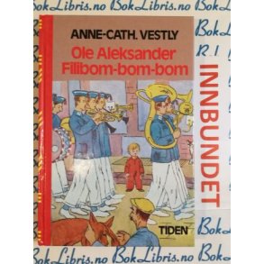 Anne-Cath. Vestly - Ole Aleksander Filibom-bom-bom
