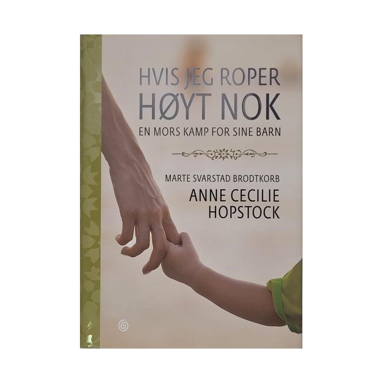 Anne Cecilie Hopstock - Hvis jeg roper hyt nok