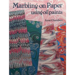 Anne Chambers - Marbling on Paper using oil paints (Heftet)