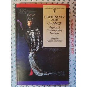Anne Cohen Kiel - Continuity and Change: Aspects of Contemporary Norway
