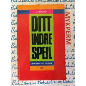 Anne Dickson - Ditt indre speil 