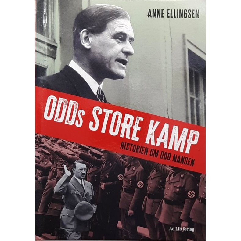 Odds store kamp - Historien om Odd Nansen (Innbundet)