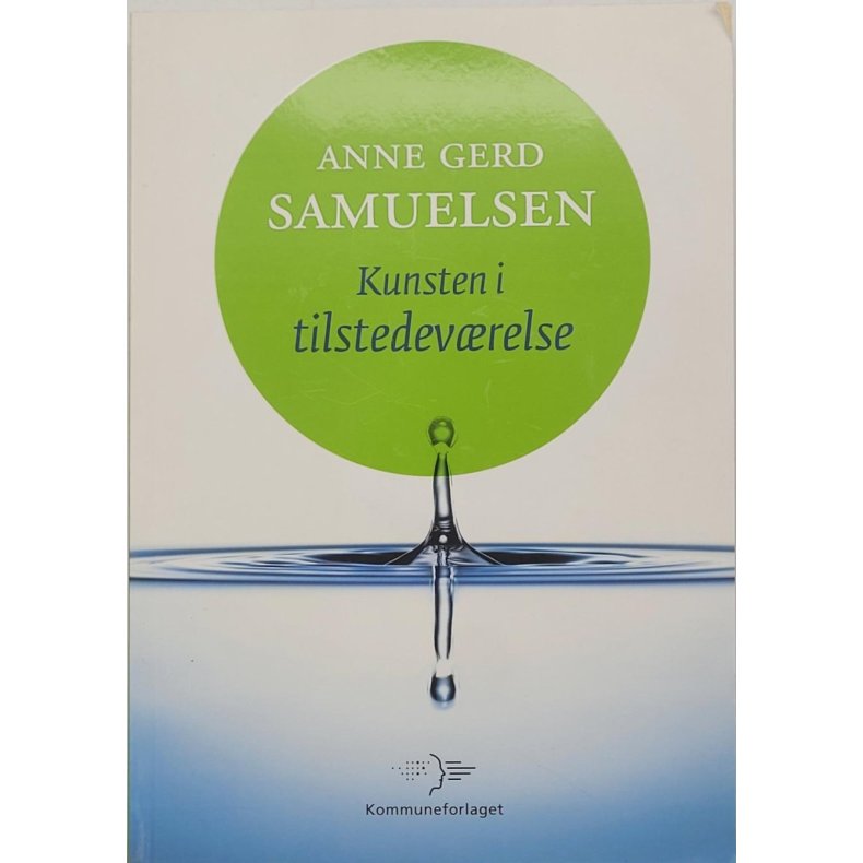 Anne Gerd Samuelsen - Kunsten i tilstedevrelse