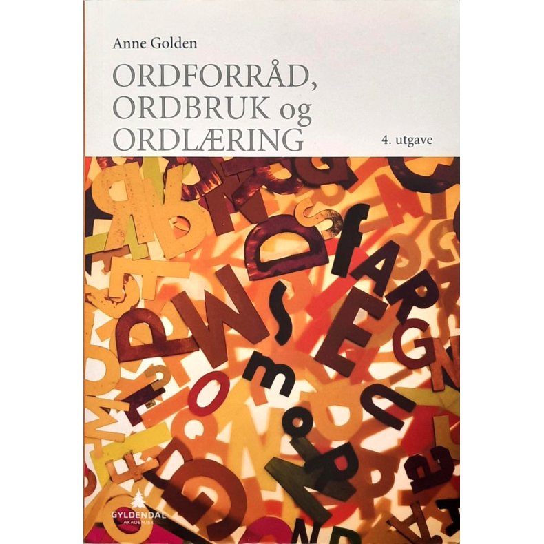 Anne Golden - Ordforrd, ordbruk og ordlring (Heftet)