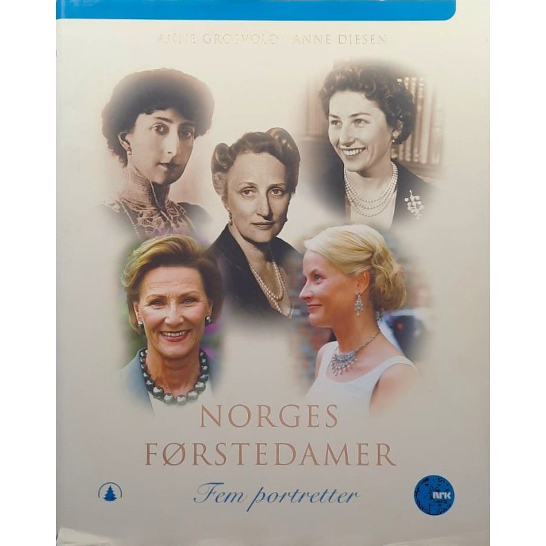 Anne Grosvold og Anne Diesen - Norges f�rstedamer (Innb.)