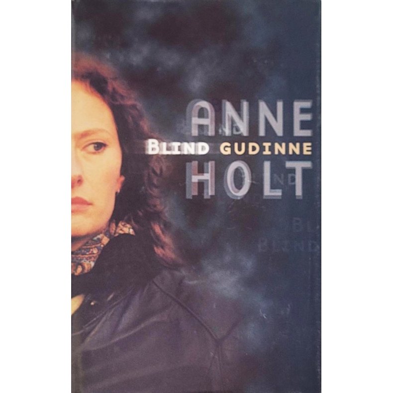 Anne Holt - Blind Gudinne (Innbundet)