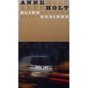 Anne Holt - Blind gudinne (Innbundet)