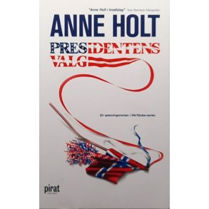 Anne Holt - Presidentens valg (Heftet)