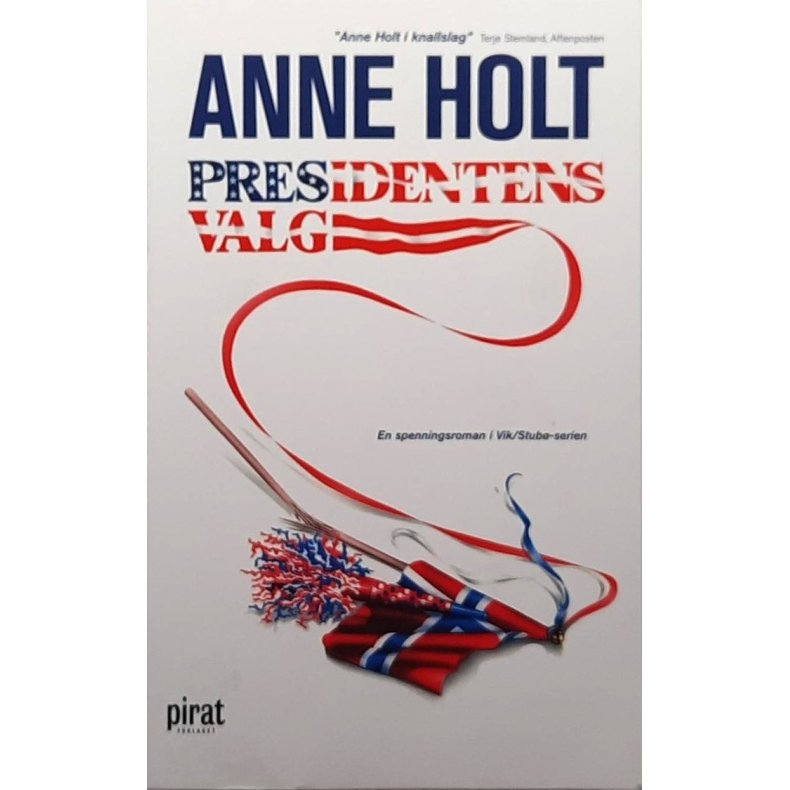 Anne Holt - Presidentens valg (Heftet)