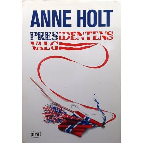 Anne Holt - Presidentens valg