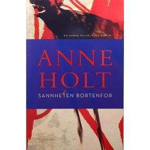 Anne Holt - Sannheten bortenfor