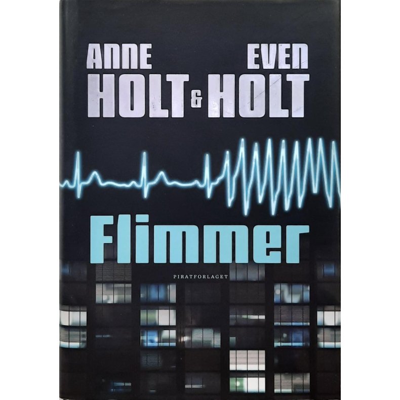 Anne Holt og Even Holt - Flimmer (Innbundet)