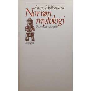 Anne Holtsmark - Norrn mytologi - Tru og mytar i vikingtida (Heftet)