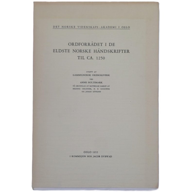 Anne Holtsmark - Ordforrdet i de eldste norske hndskrifter til ca. 1250