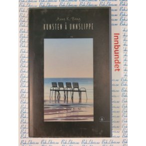 Anne K. Bang - Kunsten  unnslippe