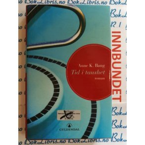 Anne K. Bang - Tid i taushet