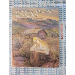 Anne-Kari Skardhamar m.fl. - Eg gjekk meg opp til Seterli