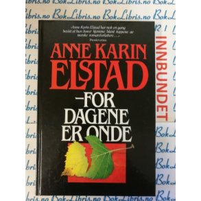 Anne Karin Elstad - For dagene er onde (I)