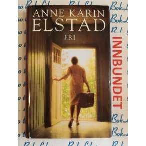 Anne Karin Elstad - Fri (Innbundet)