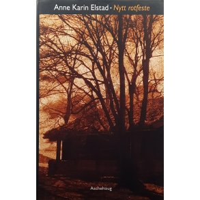Anne Karin Elstad - Nytt rotfeste (I)
