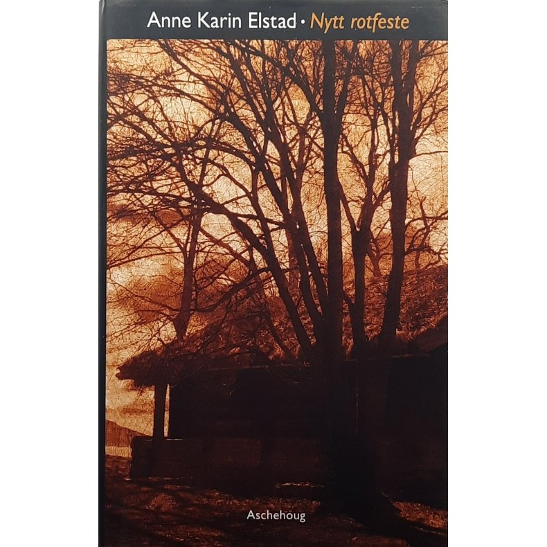 Anne Karin Elstad - Nytt rotfeste (I)