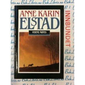 Anne Karin Elstad - Veiene m�tes (I)