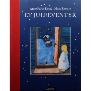 Anne Karin Elstad og Mona Lrum - Et juleeventyr