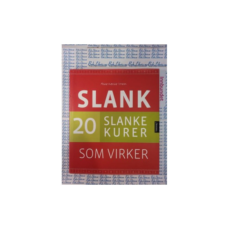 Anne-Karine Strm - Slank 20 slankekurer som virker