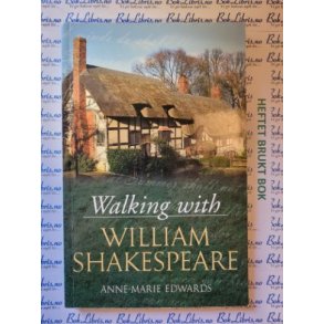Anne-Marie Edwards - Walking with William Shakespeare