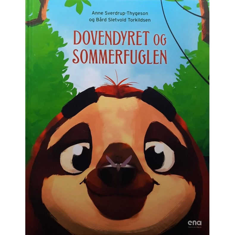 Anne Sverdrup-Thygeson og Brd Sletvold Torkildsen - Dovendyret og sommerfuglen