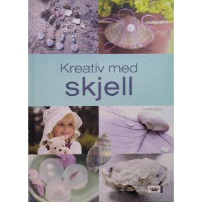 Annette Bjerre - Kreativ med skjell (Innb.)