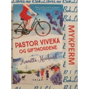 Annette Haaland - Pastor Viveke og giftmordene