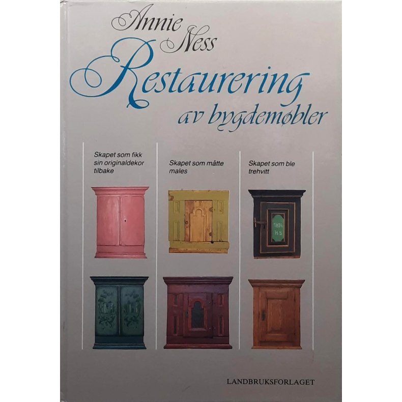 Annie Ness - Restaurering av bygdem�bler - Innbundet