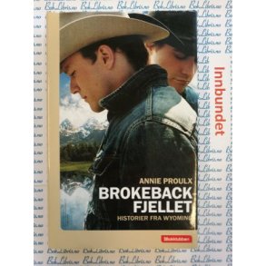 Annie Prolux - Brokebackfjellet, historier fra Wyoming.