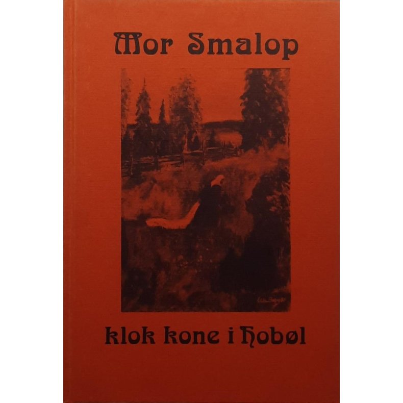 Annie Trommelberg - Mor Smalop klok kone i Hobl