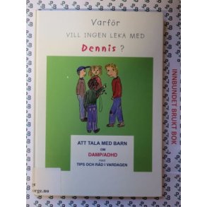 Annika Bengtner og Birgitta Iwarson - Varfr vill ingen leka med Dennis? 
