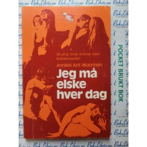 Annikki Ant-Wuorinen - Jeg m elske hver dag