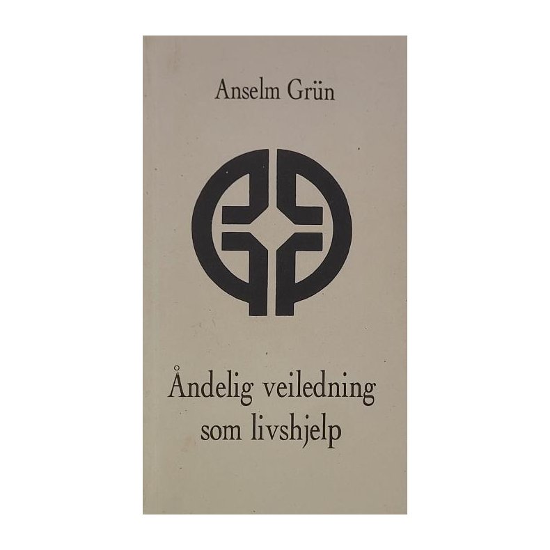 Anselm Grn - ndelig veiledning som livshjelp