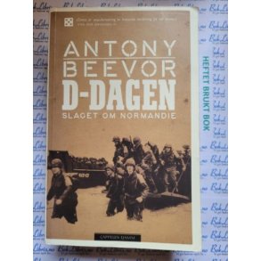 Antony Beevor - D-dagen. Slaget om Normandie - Heftet