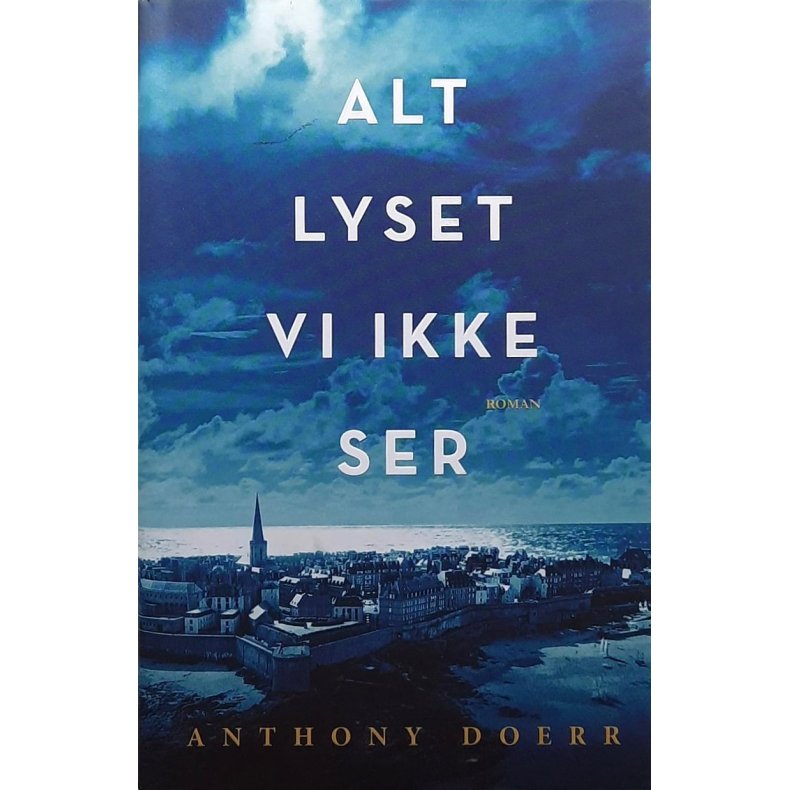 Anthony Doerr - Alt lyset vi ikke ser (I)