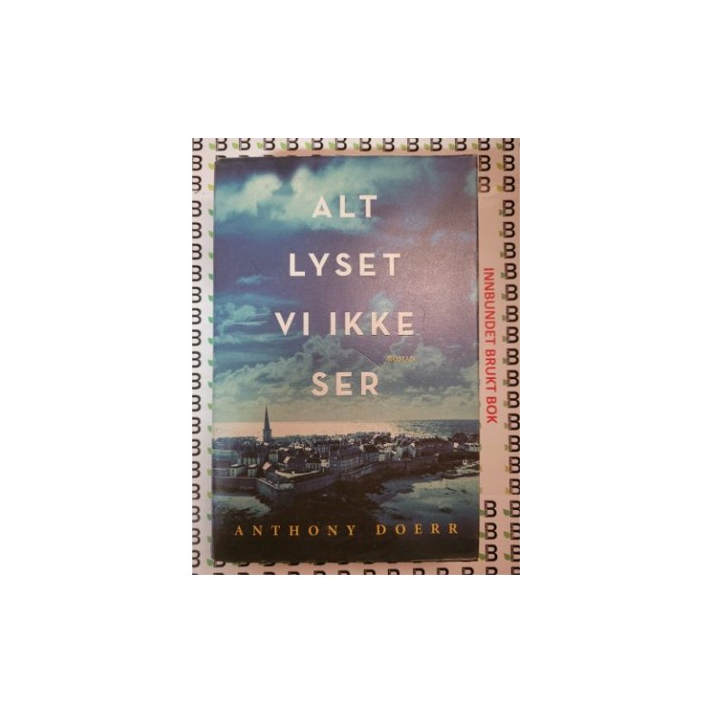 Anthony Doerr - Alt lyset vi ikke ser (I)