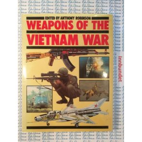 Anthony Robinson - Weapons of the Vietnam War