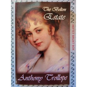 Anthony Trollope - The Belton Estate