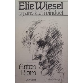 Anton Blom - Elie Wiesel og ansiktet i vinduet