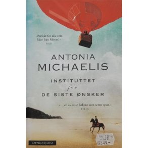 Antonia Michaelis - Instituttet for de siste nsker - Innbundet