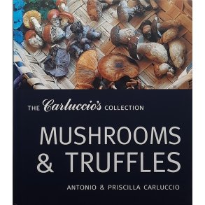 Antonio and Priscilla Carluccio - Mushrooms and Truffles