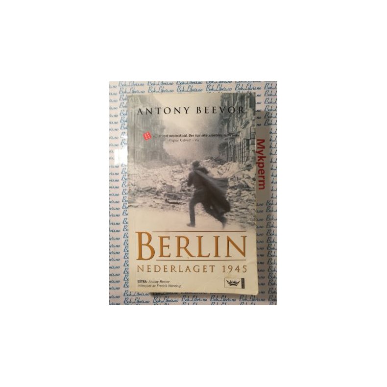 Antony Beevor - Berlin Nederlaget 1945