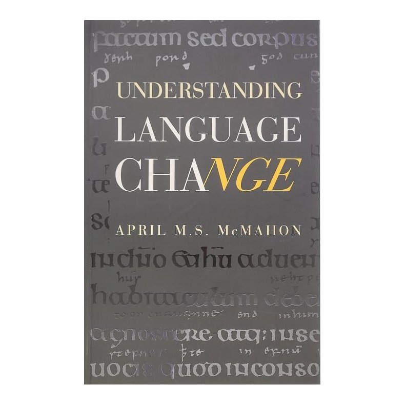 April M. S. McMahon - Understanding Language Change