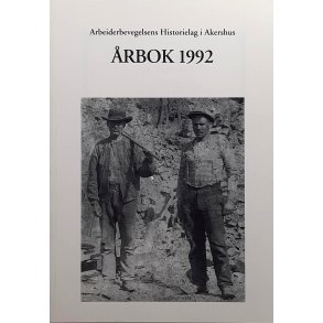 Arbeiderbevegelsens Historielag i Akershus - rbok 1992 (Heftet)